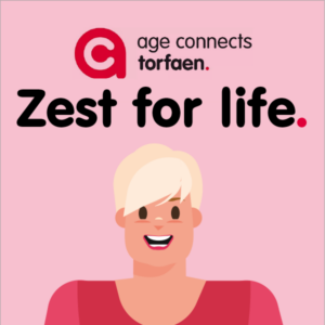 Age Connects Torfaen - Zest for Life